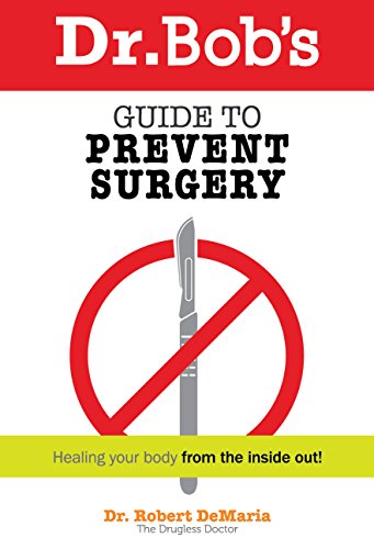 Imagen de archivo de Dr. Bob's Guide to Prevent Surgery a la venta por SecondSale