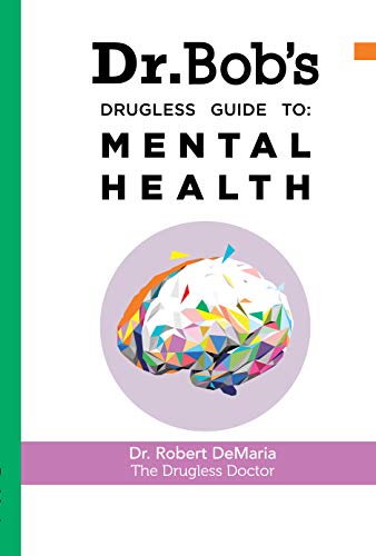 Stock image for Dr. Bob's Drugless Guide to Mental Health for sale by GF Books, Inc.