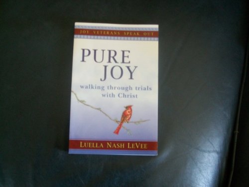 Beispielbild fr Pure Joy walking through trials with Christ Joy Veterans speak out zum Verkauf von 2Vbooks