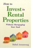 Beispielbild fr How to Invest in Rental Properties: Without Mortgaging Your Soul zum Verkauf von ThriftBooks-Dallas