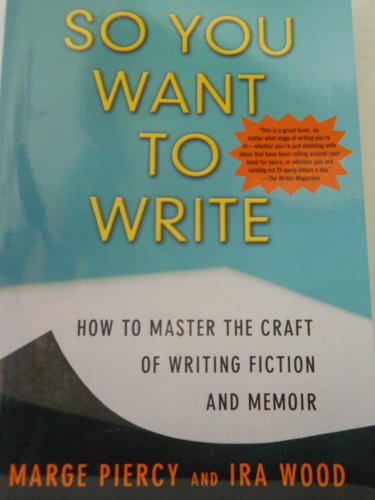 Stock image for So You Want to Write (2nd Edition) : How to Master the Craft of Writing Fiction and Memoir for sale by Better World Books