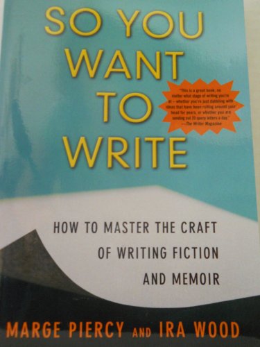 9780972898454: So You Want to Write (2nd Edition): How to Master the Craft of Writing Fiction and Memoir