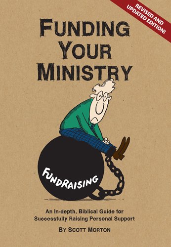 9780972902373: Funding Your Ministry: An In-Depth, Biblical Guide for Successfully Raising Personal Support