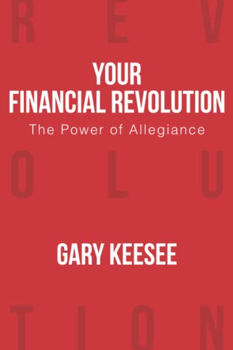 Beispielbild fr Your Financial Revolution: The Power of Allegiance zum Verkauf von BooksRun