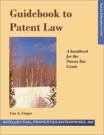 9780972904711: Guidebook to Patent Law: A handbook for the Patent Bar Exam