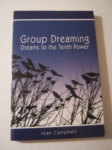 9780972910323: GROUP DREAMING - DREAMS TO THE TENTH POWER