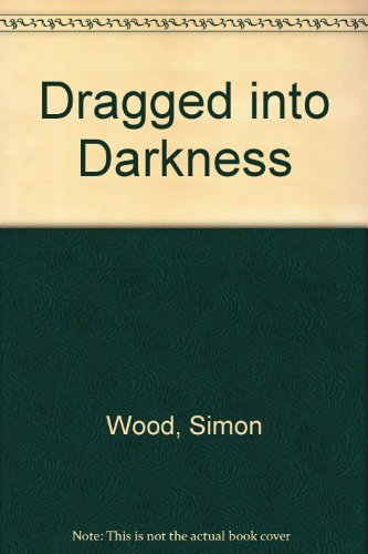 Stock image for Dragged into Darkness for sale by Books From California