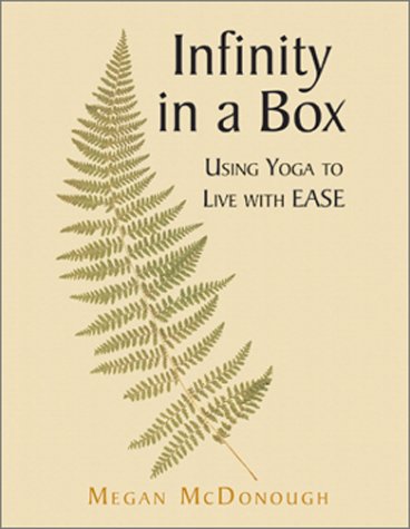 Beispielbild fr Infinity in a Box: Using Yoga to Live With Ease zum Verkauf von WorldofBooks