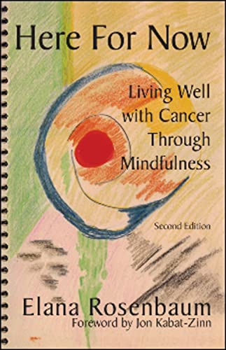 Imagen de archivo de Here for Now: Living Well with Cancer Through Mindfulness a la venta por ThriftBooks-Atlanta