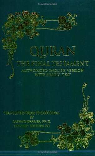 Beispielbild fr Quran: The Final Testament, Authorized English Version with Arabic Text, Revised Edition IV zum Verkauf von BooksRun