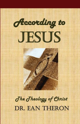 9780972921411: According to Jesus: The Theology of Christ