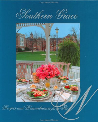 9780972921701: Southern Grace: Recipes and Remembrances from the W