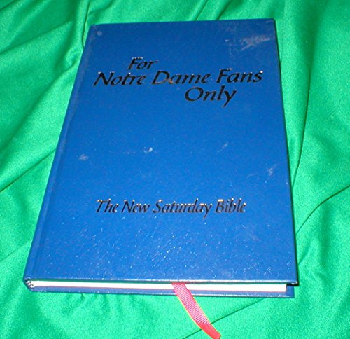 Stock image for For Notre Dame Fans Only: The New Saturday Bible [Hardcover] Wolfe, Rich for sale by Mycroft's Books