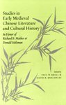 Imagen de archivo de STUDIES IN EARLY MEDIEVAL CHINESE LITERATURE AND CULTURAL HISTORY In Honor of Richard B. Mather and Donald Holzman a la venta por AVON HILL BOOKS