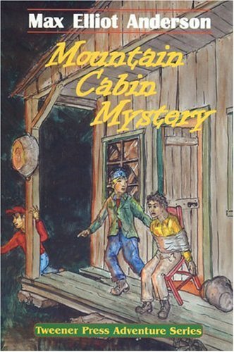Stock image for Mountain Cabin Mystery (Tweener Press Adventure Series #4) for sale by HPB-Ruby