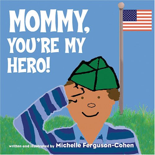 Stock image for Mommy, You're My Hero for sale by Your Online Bookstore