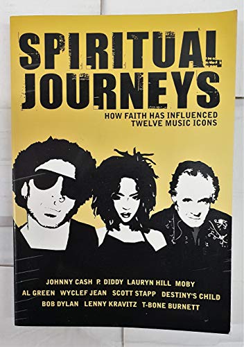 Stock image for Spiritual Journeys: How Faith Has Influenced Twelve Music Icons for sale by Blue Vase Books