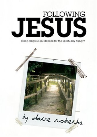 Beispielbild fr Following Jesus: A Non-Religious Guidebook for the Spiritually Hungry zum Verkauf von SecondSale