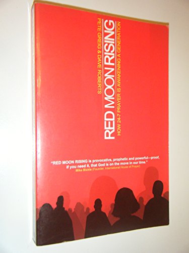 Stock image for Red Moon Rising: How 24-7 Prayer Is Awakening a Generation for sale by Dream Books Co.