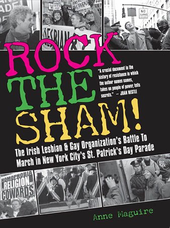 Beispielbild fr Rock the Sham! The Irish Lesbian & Gay Organization's Battle to March in New Yor zum Verkauf von SecondSale