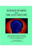 9780972930833: Science of Mind for the 21st Century