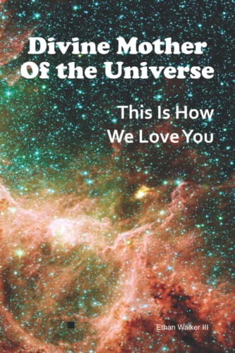 Stock image for Divine Mother of the Universe: This is how we love you for sale by GF Books, Inc.