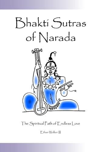 Stock image for Bhakti Sutras of Narada: The Spiritual Path of Endless Love for sale by SecondSale