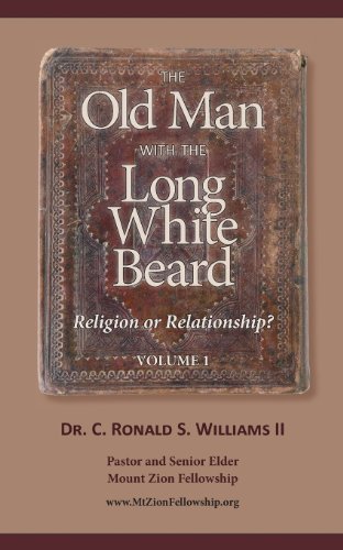 9780972933308: The Old Man with the Long White Beard: Religion or Relationship?: Volume 1