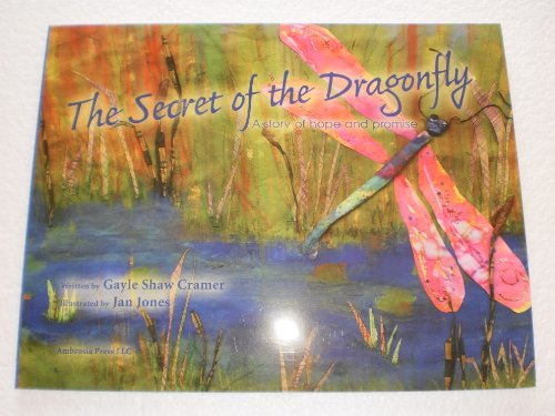 Stock image for The Secret of the Dragonfly: A Story of Hope and Promise for sale by HPB-Emerald