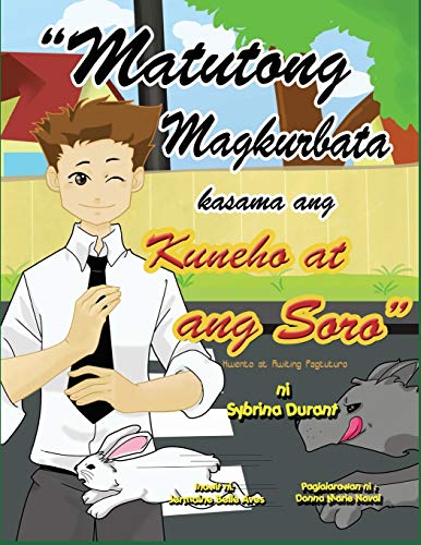9780972937252: Matutong Magkurbata Kasama Ang Kuneho at Ang Soro (Tagalog Edition)