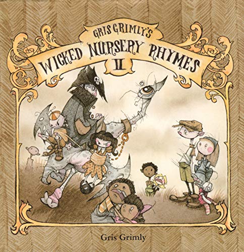 Stock image for Gris Grimly's Wicked Nursery Rhymes II for sale by Decluttr