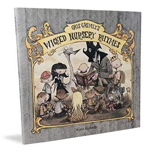 Stock image for Gris Grimly's Wicked Nursery Rhymes for sale by HPB-Diamond