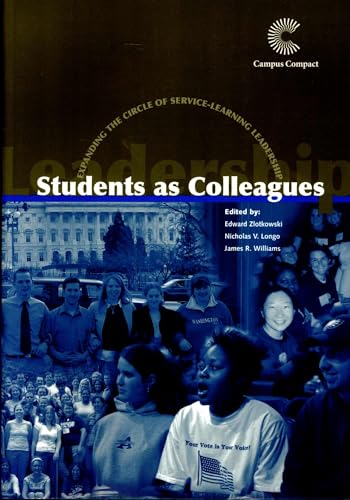 9780972939454: Students as Colleagues: Expanding the Circle of Service-Learning Leadership