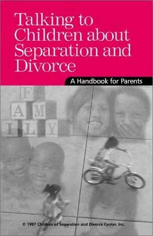 Imagen de archivo de Talking to Your Children about Separation and Divorce : A Handbook for Parents a la venta por Better World Books