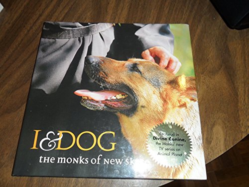 I & Dog (9780972942737) by Monks Of New Skete; John Sann; Monique Stauder (Photographer)