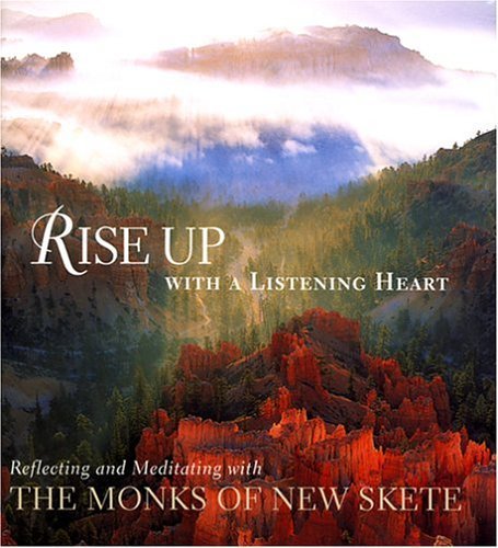 9780972942768: Rise Up with a Listening Heart: Reflecting and Meditating with the Monks of New Skete