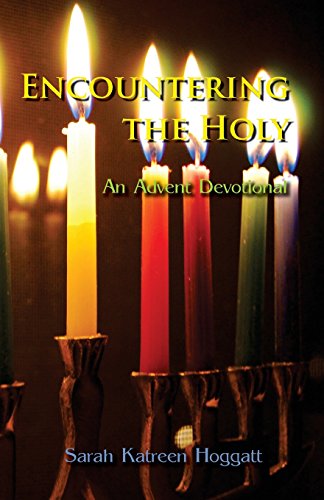 9780972946063: Encountering the Holy: An Advent Devotional