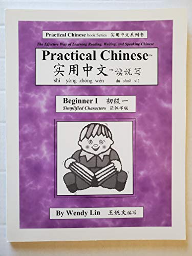 Imagen de archivo de Practical Chinese: Simplified Character for Beginners I a la venta por Books From California