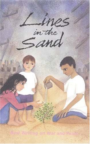 Imagen de archivo de Lines in the Sand: New Writing on War and Peace a la venta por POQUETTE'S BOOKS