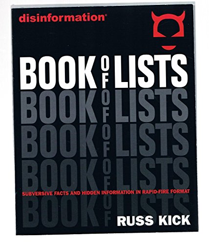 Beispielbild fr Disinformation Book of Lists : Subversive Facts and Hidden Information in Rapid-Fire Format zum Verkauf von Better World Books