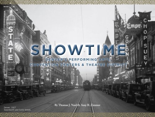 Stock image for Showtime: Denver's Performing Arts, Convention Centers & Theatre District for sale by ThriftBooks-Atlanta