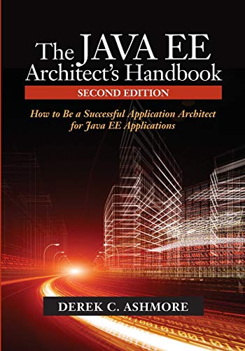 Beispielbild fr The Java EE Architect's Handbook, Second Edition: How to be a successful application architect for Java EE applications zum Verkauf von WorldofBooks