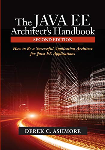 9780972954884: The Java EE Architect's Handbook, Second Edition: How to be a successful application architect for Java EE applications