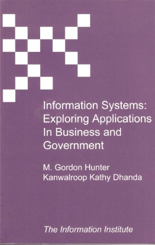Imagen de archivo de Information Systems: Exploring Applications in Business and Government a la venta por BookHolders