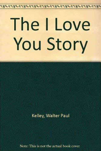 Imagen de archivo de The I Love You "Story" a la venta por HPB-Diamond