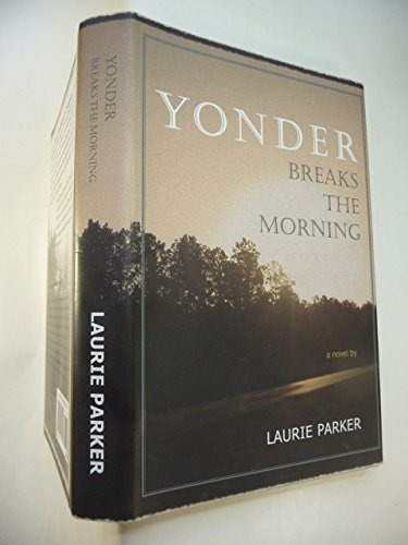 Stock image for Yonder Breaks the Morning for sale by SecondSale