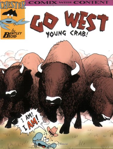 9780972961653: Go West Young Crab! (Chester the Crab's Comics with Content Series)