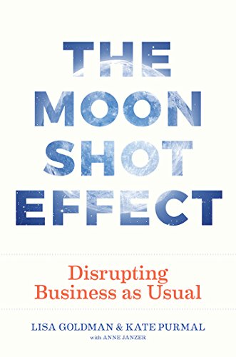 Imagen de archivo de The Moonshot Effect: Disrupting Business as Usual a la venta por Goodwill Books