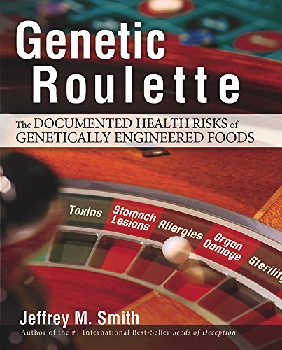 Beispielbild fr Genetic Roulette : The Documented Health Risks of Genetically Engineered Foods zum Verkauf von Better World Books