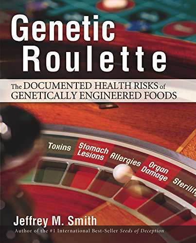 Stock image for Genetic Roulette: The Documented Health Risks of Genetically Engineered Foods for sale by ThriftBooks-Dallas